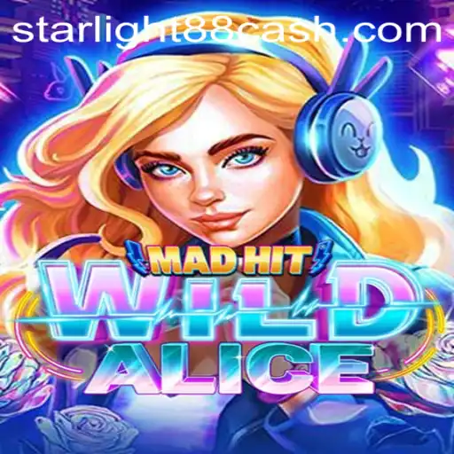 Exploring the Enchanting World of MadHitWildAlice: A Magical Journey through StarLight88